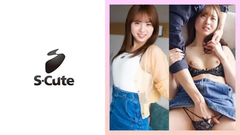 229SCUTE-1422 南（25岁） S-Cute 与纯真女友激烈交欢