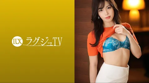 259LUXU-1643 奢华TV 1593 《羞耻感让人舒服……》27岁苗条模特登场！人